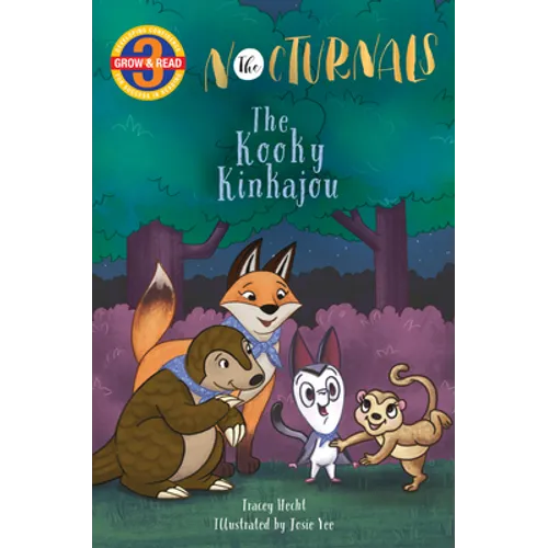 The Kooky Kinkajou: The Nocturnals Grow & Read Early Reader, Level 3 - Paperback