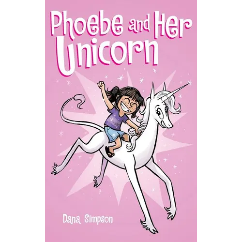 Phoebe and Her Unicorn - Hardcover