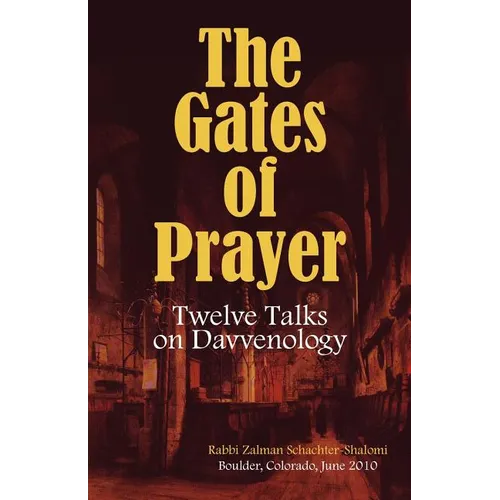 The Gates of Prayer: Twelve Talks on Davvenology - Paperback
