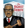The Highest Tribute: Thurgood Marshall's Life, Leadership, and Legacy - Hardcover