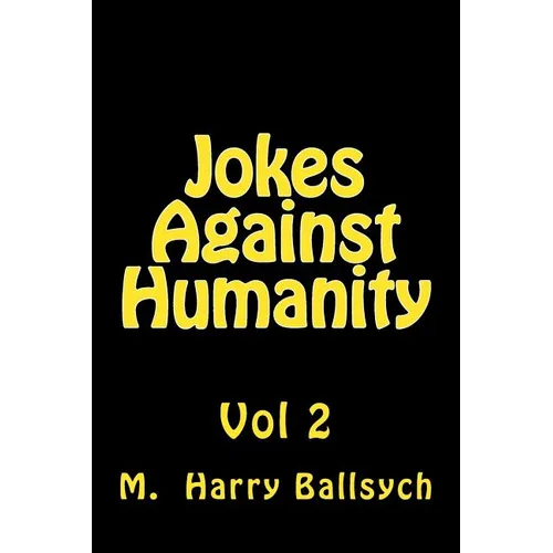 Jokes Against Humanity 2 - Paperback