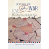 Letters of Love and War: I Love You True with all My Heart - Paperback