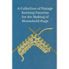 A Collection of Vintage Knitting Patterns for the Making of Household Rugs - Paperback