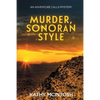Murder, Sonoran Style: An Adventure Calls Mystery - Paperback