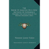 The Book Of Analysis Or A New Method Of Experience: Whereby The Induction Of The Novum Organon (1831) - Paperback