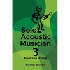 Solo Acoustic Musician 3: Booking a Gig - Paperback