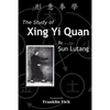 The Study of Xing Yi Quan: Xing Yi Quan Xue - Paperback