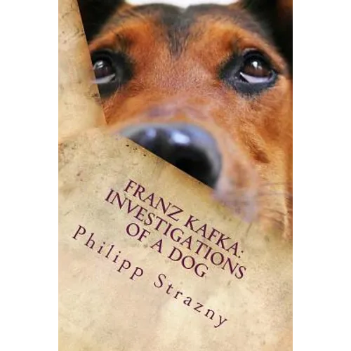 Franz Kafka: Investigations of a Dog: Translator Edition: German/English - Paperback