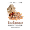 Frankincense Essential Oil - Paperback