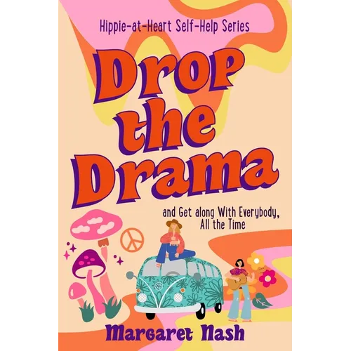 Drop the Drama!: How to get along with everybody, all the time - Paperback