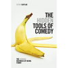 The Hidden Tools of Comedy: The Serious Business of Being Funny - Paperback