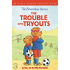 The Berenstain Bears the Trouble with Tryouts: An Early Reader Chapter Book - Paperback