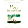 Holy Invitations: Exploring Spiritual Direction - Paperback