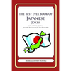The Best Ever Book of Japanese Jokes: Lots and Lots of Jokes Specially Repurposed for You-Know-Who - Paperback