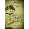 Lucy Audubon: A Biography (Updated) - Paperback