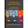 Hindutva and Violence: V. D. Savarkar and the Politics of History - Paperback