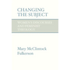 Changing the Subject: Women's Discourses and Feminist Theology - Paperback