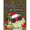 Fluffy's First Christmas - Hardcover