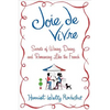 Joie de Vivre - Hardcover