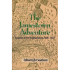 The Jamestown Adventure: Accounts of the Virginia Colony, 1605-1614 - Paperback