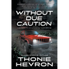 Without Due Caution: A Women's Mystery Thriller - Paperback