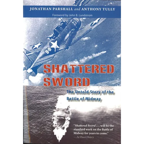 Shattered Sword: The Untold Story of the Battle of Midway - Paperback