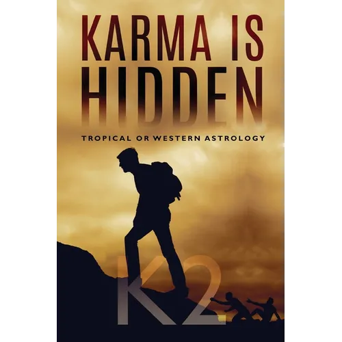 Karma is Hidden - Tropical or Western Astrology - Paperback