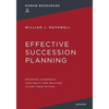 Effective Succession Planning: Ensuring Leadership Continuity and Building Talent from Within - Paperback