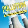 Pollution: Problems Made by Man - Nature Books for Kids Children's Nature Books - Paperback