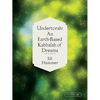 Undertorah: An Earth-Based Kabbalah of Dreams - Paperback