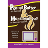 Peanut Butter on the Wall & Marshmallows in the Microwave: Memories of Raising Six Hannas in Gahanna - Paperback