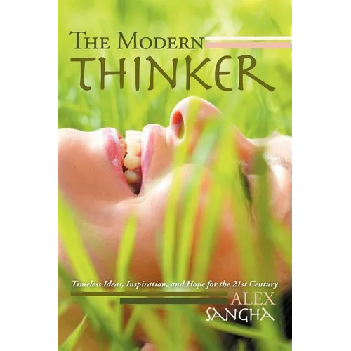 The Modern Thinker: Timeless Ideas, Inspiration, and Hope for the 21st Century - Paperback