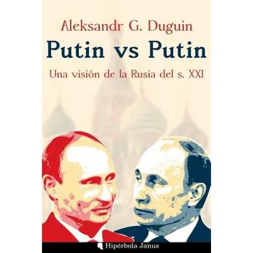 Putin vs Putin: Una visión de la Rusia del s. XXI - Paperback