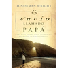 Un Vacio Llamado Papa = A Dad-Shaped Hole in My Heart = A Dad-Shaped Hole in My Heart = A Dad-Shaped Hole in My Heart - Paperback