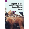 Aspects of the Morphology and Phonology of Konni - Paperback