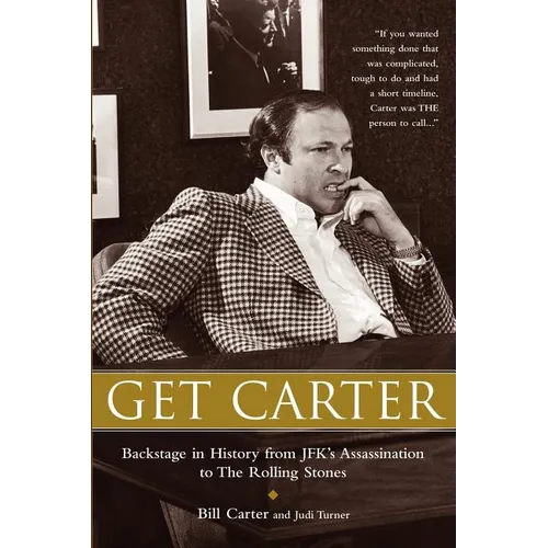 Get Carter: Backstage in History from JFK's Assassination to the Rolling Stones - Paperback