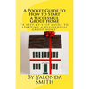 A Pocket Guide to How to Start a Successful Group Home - Paperback