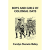 Boys and Girls of Colonial Days (Yesterday's Classics) - Paperback