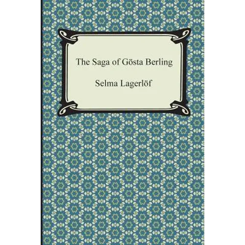 The Saga of Gosta Berling - Paperback
