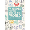 Walking to the End of the World: A Thousand Miles on the Camino de Santiago - Paperback