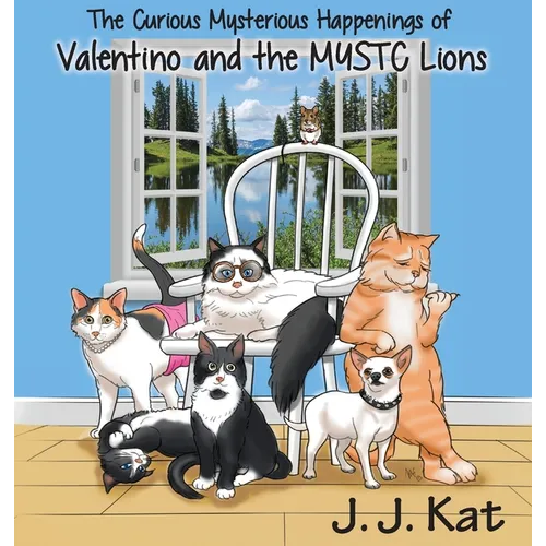 The Curious Mysterious Happenings of Valentino and the MYSTC Lions - Hardcover