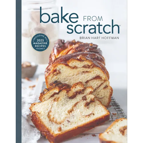 Bake from Scratch (Vol 8): Artisan Recipes for the Home Baker - Hardcover
