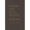 Roman Law and the Legal World of the Romans - Hardcover