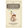 Chasing Carrots: won't help you find your purpose if you were born to love bananas - Hardcover