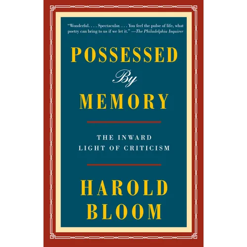 Possessed by Memory: The Inward Light of Criticism - Paperback