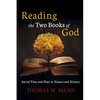 Reading the Two Books of God: Sacred Time and Place in Nature and History - Hardcover