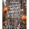 The Book of Nature Connection: 70 Sensory Activities for All Ages - Paperback