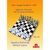 Your Jungle Guide to 1.D4! - Volume 1b: Aggressive Enterprise - Queen's Gambit Accepted - Paperback