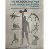 The Natural Method: Functional Exercises - Paperback