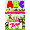 ABC of Animals: Reading make you awesome. ABC alphabet book about Animals for Young Children. Fun and easy early learning about Animal - Paperback